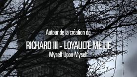 Richard III - Loyaulté me lie - Carnet de bord #1
