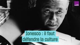 Ionesco : Pourquoi il faut défendre la culture - #CulturePrime